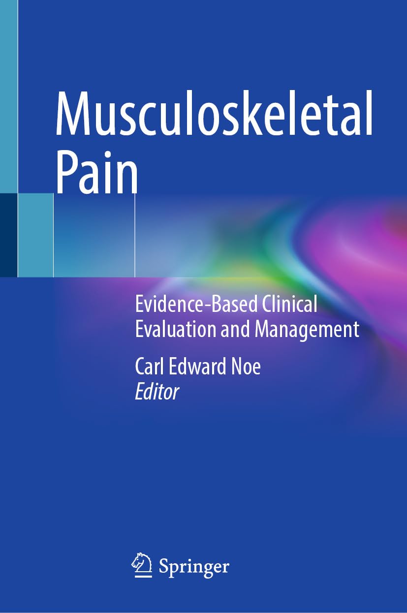 Musculoskeletal Pain: Evidence-Based Clinical Evaluation and Management (English Edition)