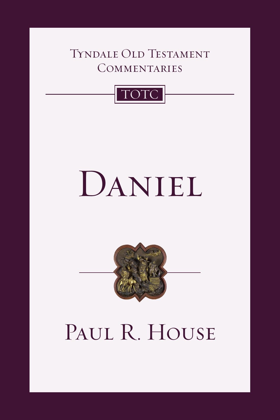 Daniel: An Introduction and Commentary (Tyndale Old Testament Commentaries)