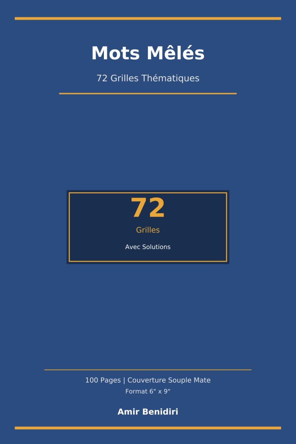 Mots Mêlés : 72 Grilles Thématiques: Mots Cachés pour Adultes | Avec Solutions | Format 6x9