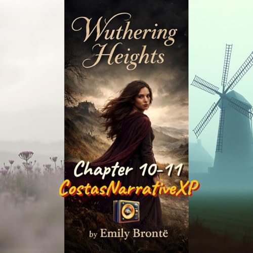 CostasNarrativeXP ft "Wuthering Heights" by Emily Bront&euml; Ch 10-11 讀你聽2.2 咆哮山莊 Podcast Por  arte de portada