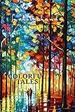Colorful tales