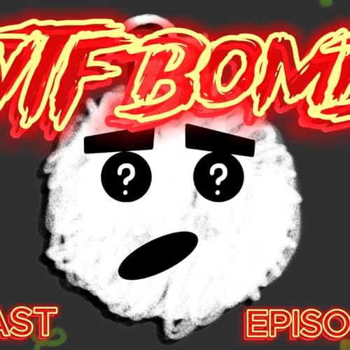WTF Bomb Podcast | Episode 3: Love, Hate, Sex & Wheelchair Stunts