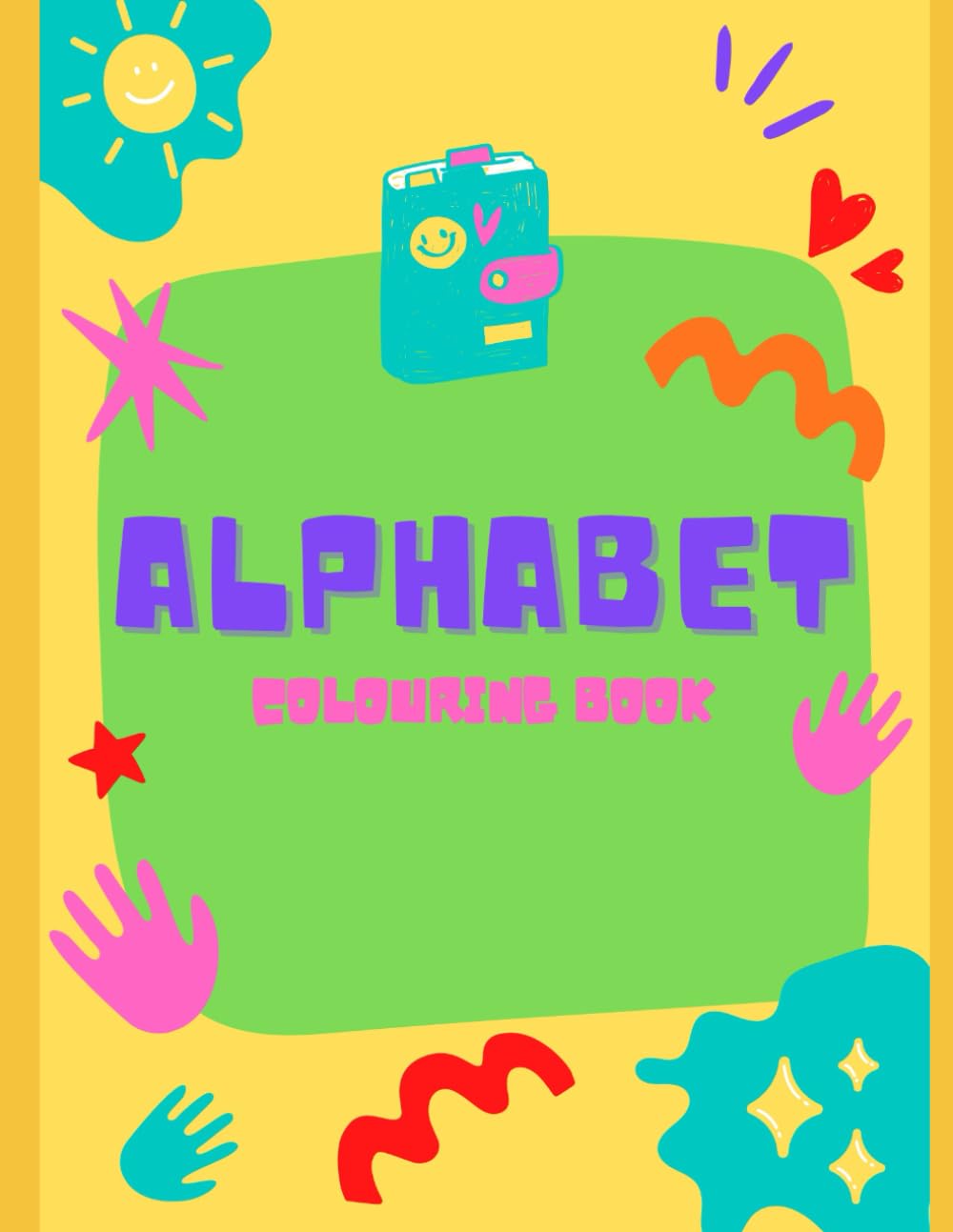 ALPHABET Colouring Book: Easy Alphabet Coloring Pages for Toddlers and Preschool