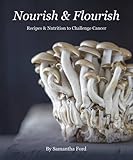 Photo Gallery nourish and flourish: recipes & nutrition to challenge cancer Photo Gallery nourish and flourish: recipes & nutrition to challenge cancer