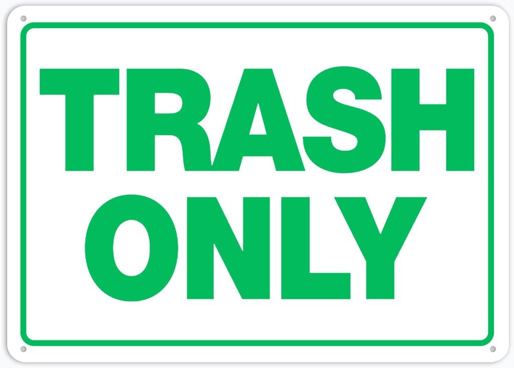 8"x12" Rust Free Aluminum Metal Sign - Trash Only - Weatherproof, Heavy Duty - For Home & Business