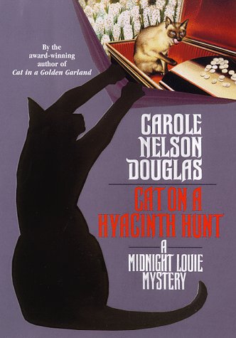 Cat on a Hyacinth Hunt: A Midnight Louie Mystery (Midnight Louie Mysteries/Carole Nelson Douglas)