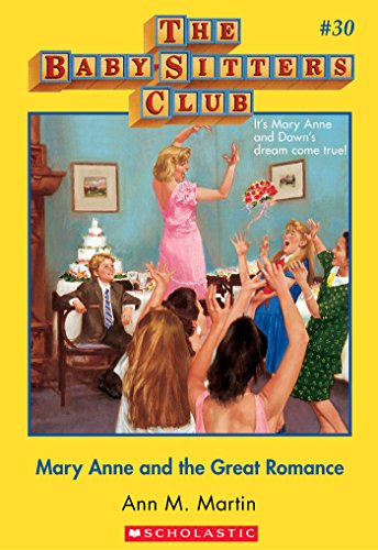 Mary Anne and the Great Romance (The Baby-Sitters Club #30) (Baby-sitters Club (1986-1999))