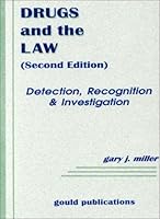 Drugs and the Law: Detection, Recognition & Investigation 0875263984 Book Cover