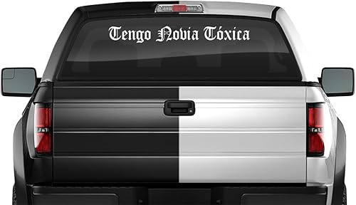 Tengo Novia Toxica - Calcomanía de vinilo para parabrisas y ventana, cartel gráfico de vinilo trasero trasero para automóvil, camión, SUV, vehículo,