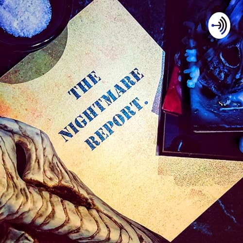 Episode 0 what is the nightmare report ??