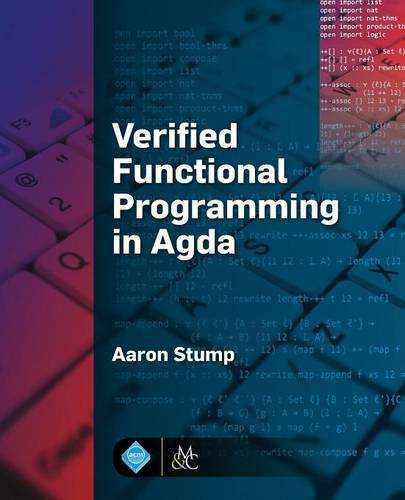 Verified Functional Programming in Agda (Acm Books)
