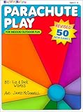 Parachute Play: For Indoor/Outdoor Fun