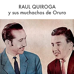 Ra???l Quiroga y sus Muchachos de Oruro