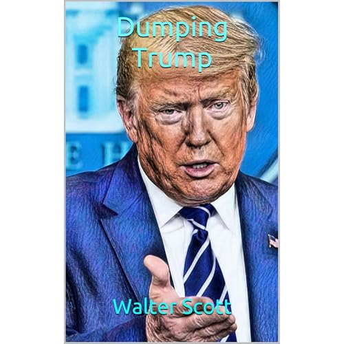 Dumping Trump Audiolibro Por Walter Scott arte de portada