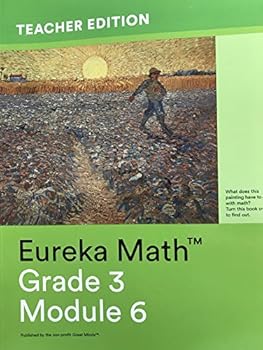 Eureka Math - a Story of Units Grade 3 Teacher Edition Book #6 (Module 6) Grade 3 Teacher Edition Book #6