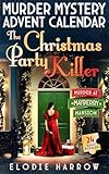 The Christmas Party Killer - Murder at Mayberry Mansion: Murder Mystery Advent Calendar – Interactive Holiday Novel - 24 Daily Puzzles, Riddles, Recipes and Activities (Christmas Gift)