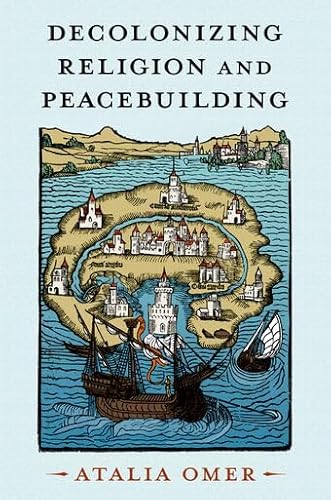 Decolonizing Religion and Peacebuilding (STUDIES IN STRATEGIC PEACEBUILDING)