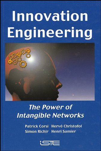 Innovation Engineering: The Power of Intangible Networks