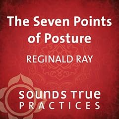 The Seven Points of Posture Audiolibro Por PhD Reginald A. Ray arte de portada