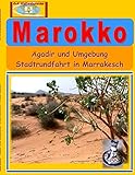 Marokko: Agadir und Umgebung - Stadtrundfahrt in Marrakesch
