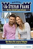  Dr. Stefan Frank - Folge 2206: Ein Haus für unsere Träume