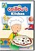 Caillou: Caillou's Kitchen