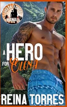 A Hero for Olena - Book #4 of the Delta Force Hawaii