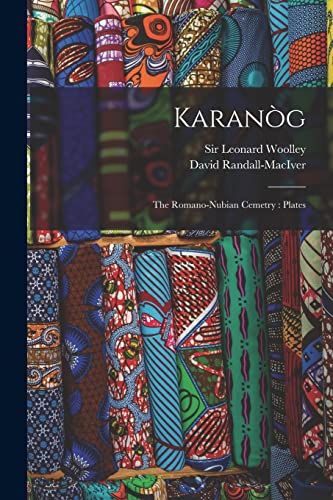 Karanòg; the Romano-Nubian Cemetry: Plates