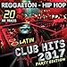 Latin Club Hits 2017 Party Edition (Various Artists)