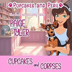 Cupcakes and Corpses Audiobook By Paige Tyler cover art
