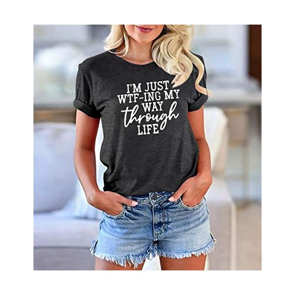 I'm Just WTF-ING My Way Through Life T-Shirt for Women Funny Sarcasm Saying Shirts Short Sleeve Casual Tee Tops (Dark Gray, X-Large)