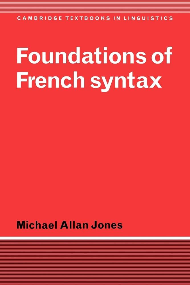 Foundations of French Syntax Jones Paperback Cambridge University Press