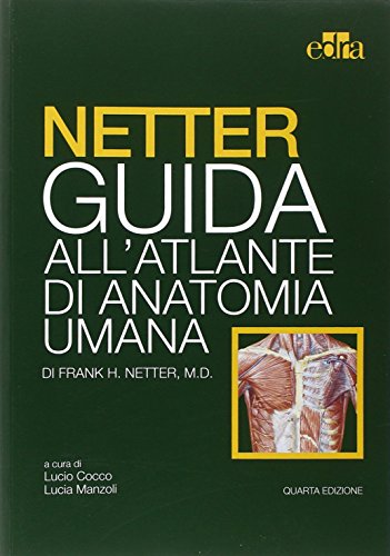 Netter. Guida all'atlante di anatomia umana