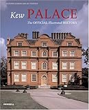 Kew Palace: The Official Illustrated History