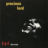 Precious Lord The Fat and Frantic Doo-Wop Album