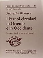 I Kernoi Circolari in Oriente E in Occidente: Strumenti Di Culto E Immagini Cosmiche 3525530005 Book Cover