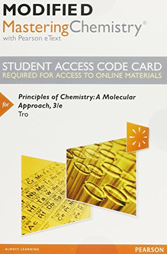 Modified Mastering Chemistry with Pearson eText -- Standalone Access Card -- for Principles of Chemistry: A...