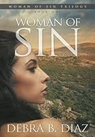 Woman Of Sin (Woman Of Sin Trilogy, #1) 161314296X Book Cover