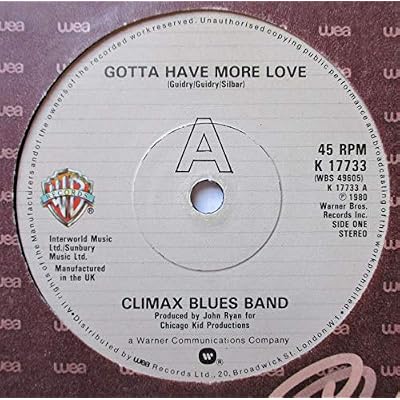 CLIMAX BLUES BAND - GOTTA HAVE MORE LOVE 7in