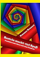 Basteln macht viel Spaß: Faszinierende Ideen mit dem Fünfeck 3738641580 Book Cover