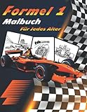  Formel 1 Malbuch: Sammlung von 35 fantastischen F1 Autos in Aktion, Rennwagen eins, für alle Altersgruppen zum Entspannen, Motorsport-Sportwagen für ... Kindergeschenk Jungen, Männer Mädchen Frauen.