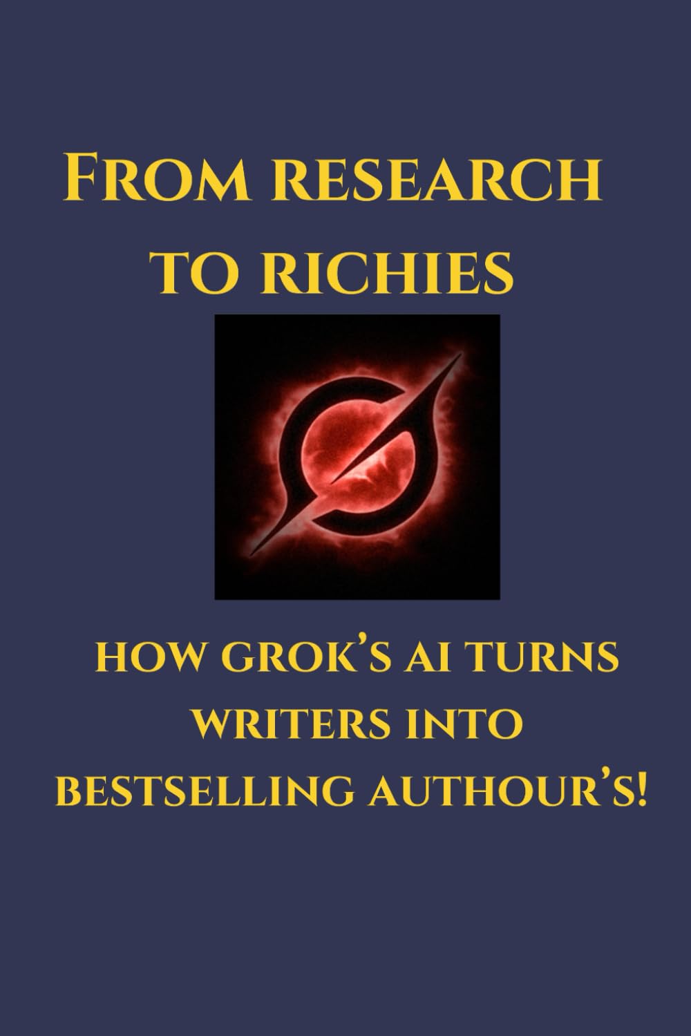 Research to Riches: How Grok's AI Turns Writers Into Bestselling Authors