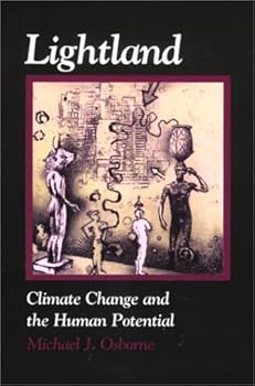 Paperback Lightland : Climate Change and the Human Potential Book