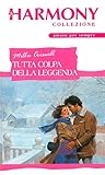  Tutta colpa della leggenda: Harmony Collezione (Italian Edition)