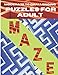 Moderate to Challenging Puzzles for Adult: A Guideline for Adults or Seniors to make them happy while suffering from mental stress and to sharpen their minds and test their creativity