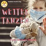  Weiter Tanzen (Fehlende Lebensfreude ist tödlicher als ein Virus)