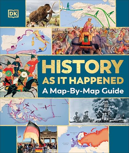 Image of History as it Happened: A Map-by-Map Guide