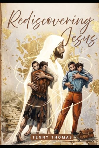 Image of Rediscovering Jesus: A Journey from the Garden to the Resurrection