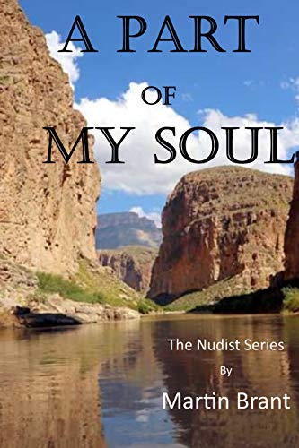 A Part of My Soul: Sequel to Where the Mountains Meet the Sky (The Nudist Series)