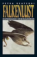 Falkenlust 3897054566 Book Cover